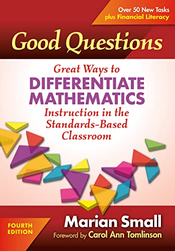 Good Questions : Great Ways to Differentiate Mathematics Instruction in the Standards-Based Classroom