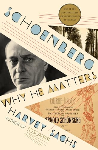 Schoenberg : Why He Matters
