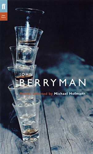 John Berryman: Poems Selected by Michael Hofmann (Poet to Poet Series)