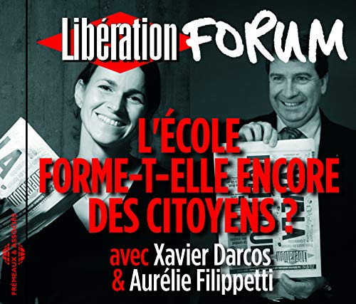 Xavier Darcos & Aurelie Filippetti - L'ecole Forme-t-elle Encore Des Citoyens ? [CD]