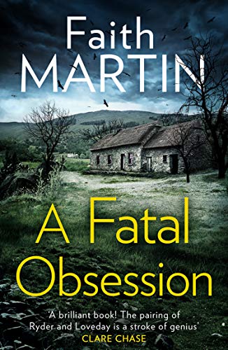 A Fatal Obsession: A gripping crime thriller for fans of Ann Cleeves and Elly Griffiths: Book 1 (Ryder and Loveday)