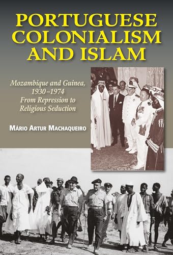 Portuguese Colonialism and Islam: Mozambique and Guinea
