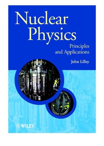 Nuclear Physics: Principles and Applications (Manchester Physics Series)