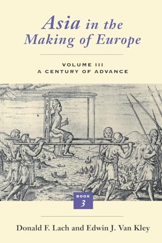 Asia in the Making of Europe: v.3: A Century of Advance: Bk.3: Southeast Asia