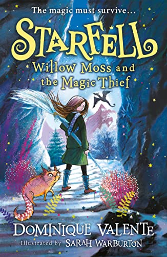 Starfell: Willow Moss and the Magic Thief : Book 4