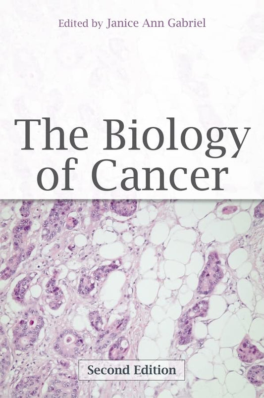 The Biology of Cancer (2nd Revised edition)