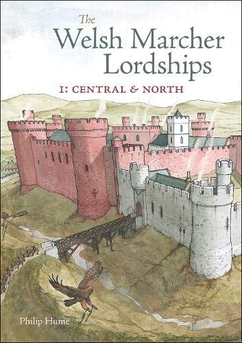 The Welsh Marcher Lordships: Central & North (Radnorshire, Herefordshire, Shropshire, Montgomeryshire, Denbighshire & Flintshire): 1