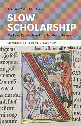 Slow Scholarship - Medieval Research and the Neoliberal University