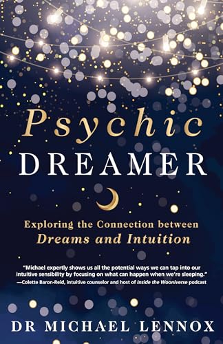 Psychic Dreamer: Exploring the Connection between Dreams and Intuition