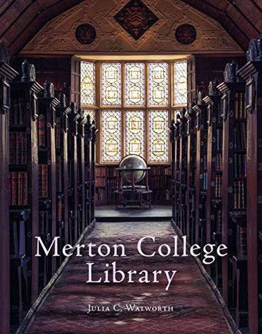 Merton College Library: An Illustrated History