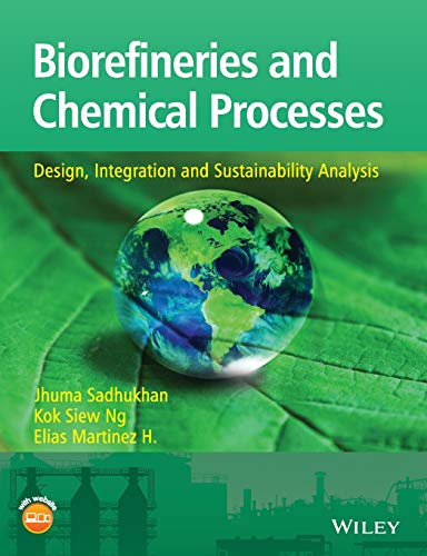 Biorefineries and Chemical Processes: Design