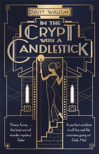 In the Crypt with a Candlestick: ‘An irresistible champagne bubble of pleasure and laughter’ Rachel Johnson