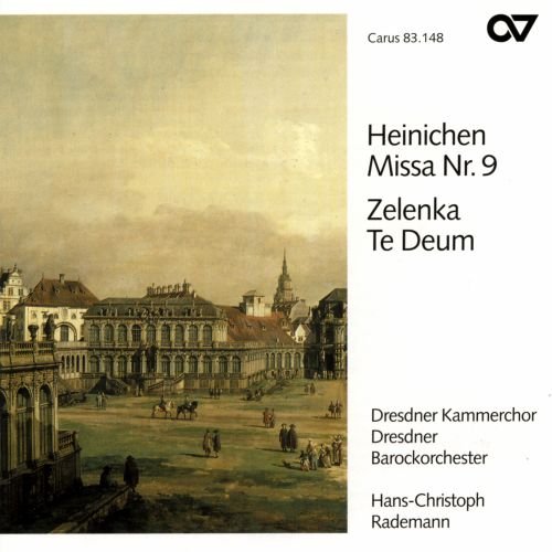 Kammerchor/d Rademann/dresdner - Heinichen: Mass no 9; Zelenka: Te Deum /Dresdner Kammerchor · Dresden Baroque Orchestra · Rademann [CD]