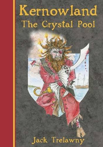 Kernowland 1 The Crystal Pool (Kernowland in Erthwurld Series)
