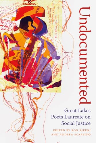 Undocumented : Great Lakes Poets Laureate on Social Justice