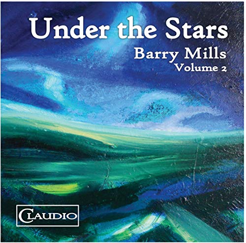 Barry Mills - Mills: Under the Stars [CD]