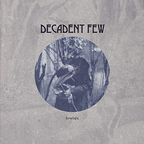 Decadent Few - Lowlife [VINYL]