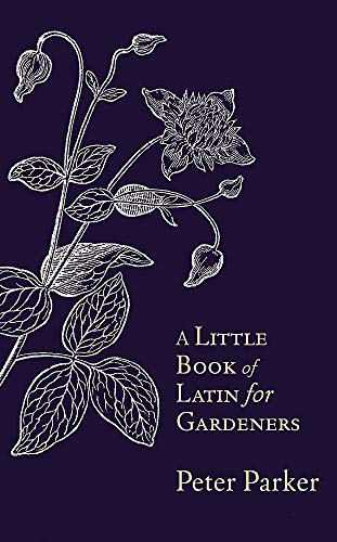 A Little Book of Latin for Gardeners