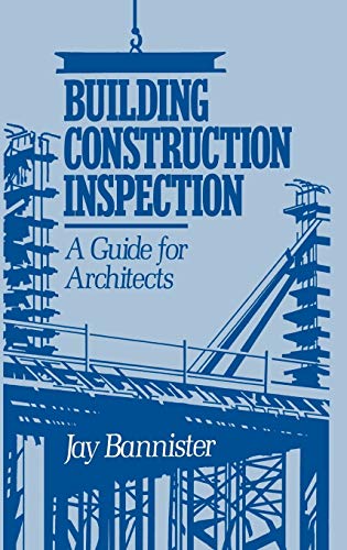 Building Construction Inspection: A Guide for Architects