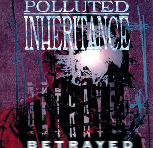 Polluted Inheritance - Betrayed [VINYL]