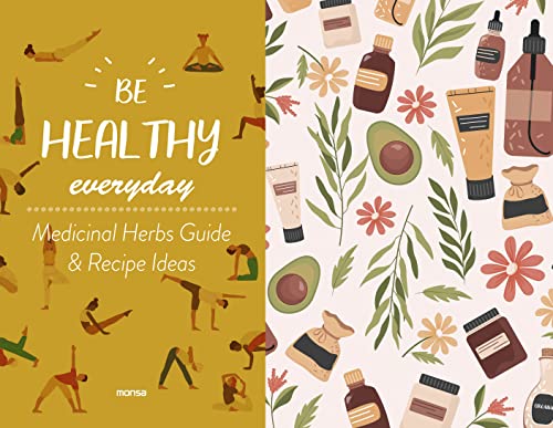 Be Healthy Everyday : With Plants Guide & Recipe Ideas