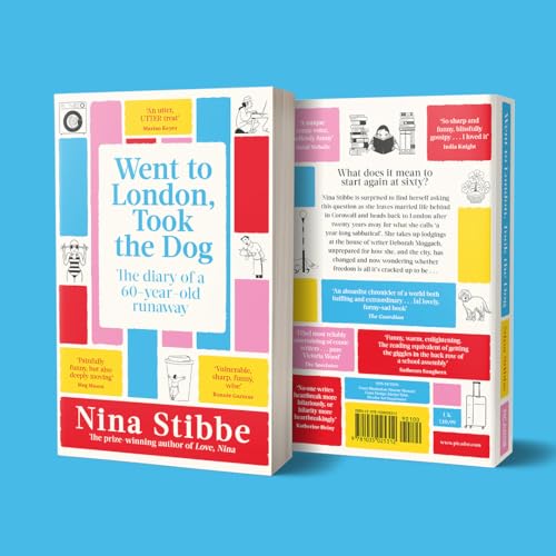 Went to London, Took the Dog : The Diary of a 60-Year-Old Runaway