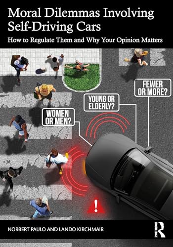 Moral Dilemmas Involving Self-Driving Cars : How to Regulate Them and Why Your Opinion Matters