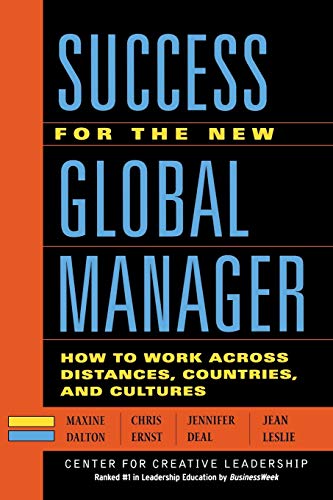 Success for the New Global Manager: How to Work Across Distances