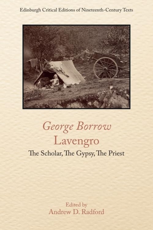 George Borrow, Lavengro : The Scholar, The Gypsy, The Priest