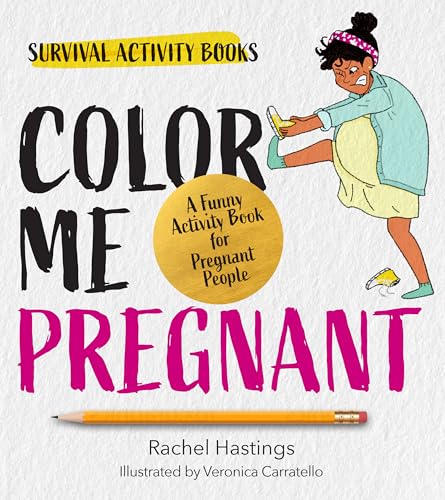 Color Me Pregnant : A Funny Activity Book for Pregnant People