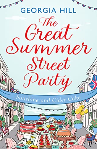 The Great Summer Street Party Part 1: Sunshine and Cider Cake : Book 1