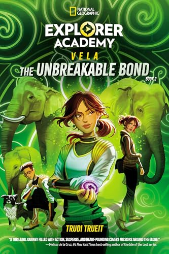 Explorer Academy Vela: The Unbreakable Bond (Book 2) : 2