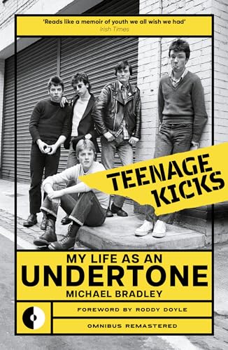 Teenage Kicks : My Life as an Undertone