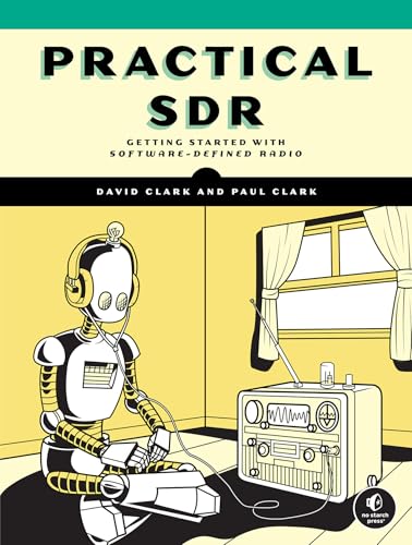Practical SDR : Getting Started With Software-Defined Radio