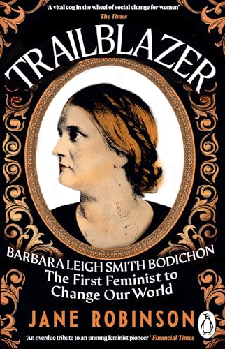 Trailblazer : The First Feminist to Change Our World