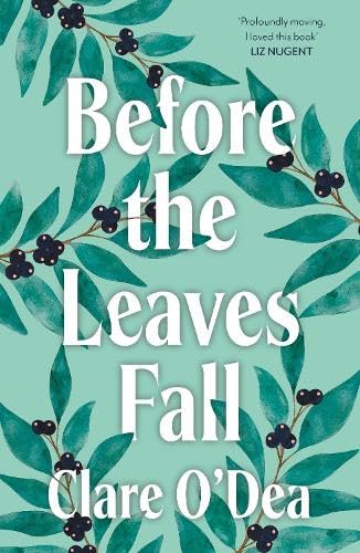 Before the Leaves Fall [Paperback] [2025] Clare O'Dea