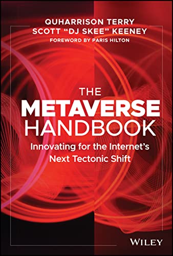 The Metaverse Handbook: Innovating for the Internets Next Tectonic Shift