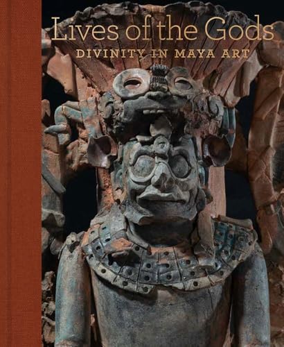 Lives of the Gods - Divinity in Maya Art