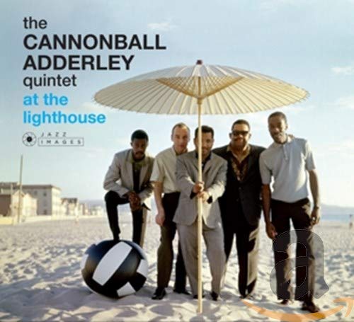 Cannonball Adderley Quintet - The Cannonball Adderley Quintet At The Lighthouse [CD]