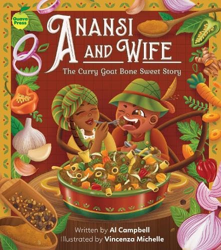 Anansi and Wife : The Curry Goat Bone Sweet Story