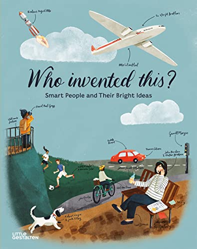 Who Invented This?: Smart People and Their Bright Ideas