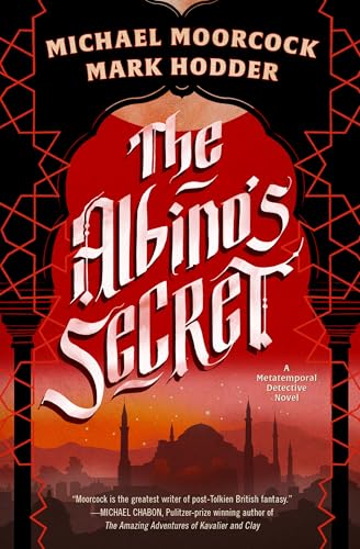 The Albino's Secret [Hardcover] [2025] Hodder, Mark; Moorcock, Michael