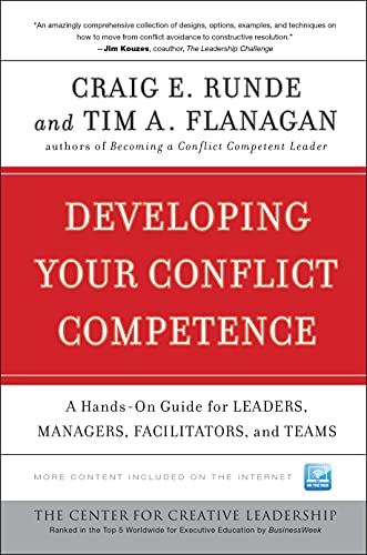 Developing Your Conflict Competence: A Hands-on Guide for Leaders