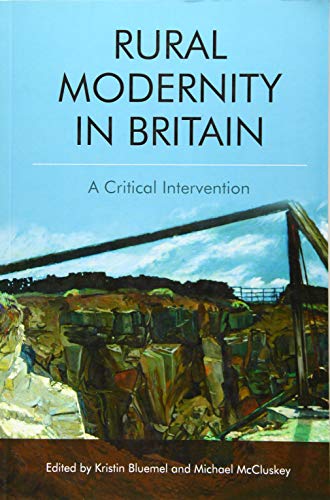 Rural Modernity in Britain : A Critical Intervention
