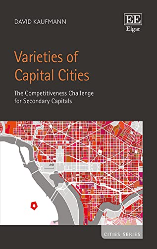 Varieties of Capital Cities: The Competitiveness Challenge for Secondary Capitals