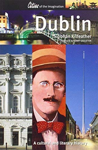 Dublin : A Cultural and Literary History