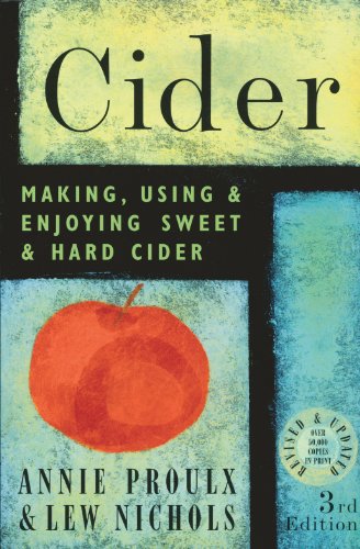 Cider : Making, Using & Enjoying Sweet & Hard Cider, 3rd Edition