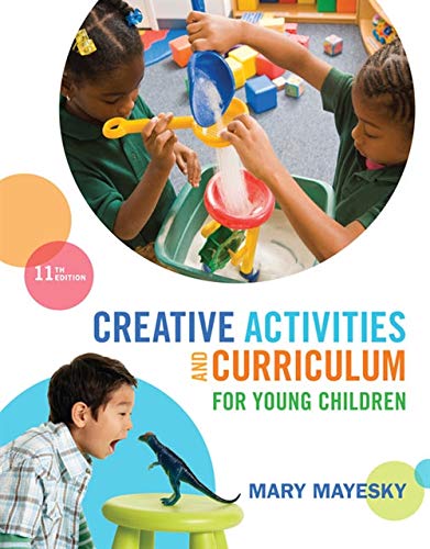Creative Activities and Curriculum for Young Children (Mindtap Course List)