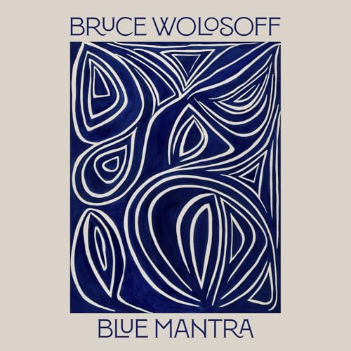 Bruce Wolosoff - Blue Mantra [CD]