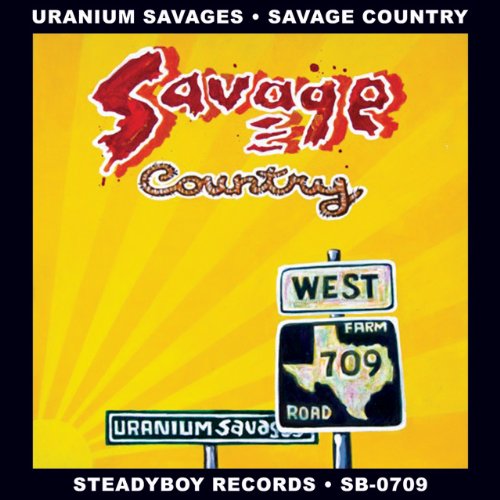 Uranium Savages - Savage Country [CD]